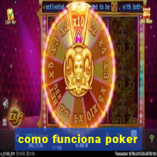 como funciona poker